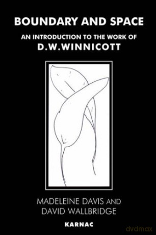 Boundary and Space: An Introduction to the Work of D.W. Winnicott - Madeleine Davis [KSIĄŻKA]