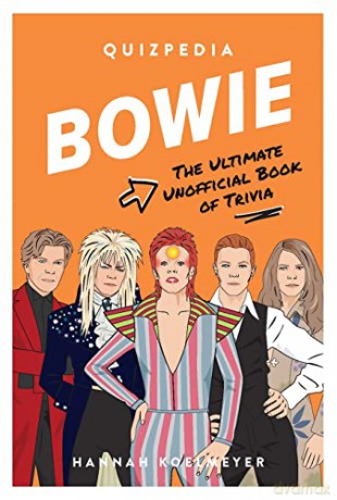 Bowie Quizpedia: The Ultimate Unofficial Book of Trivia (Quizpedia, 177) - Hannah Koelmeyer [KSIĄŻKA]