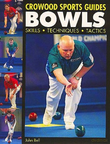 Bowls: Skills Techniques Tactics (Crowood Sports Guides) - John Bell [KSIĄŻKA]