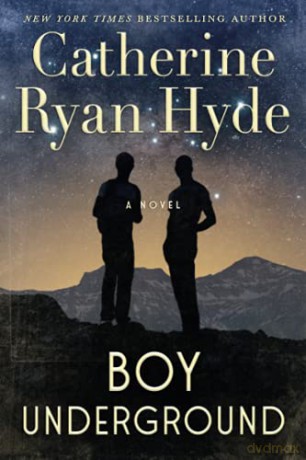 Boy Underground: A Novel - Catherine Ryan Hyde [KSIĄŻKA]