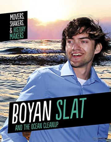 Boyan Slat and the Ocean Clean-up (Movers, Shakers and History Makers) - Isaac Kerry [KSIĄŻKA]