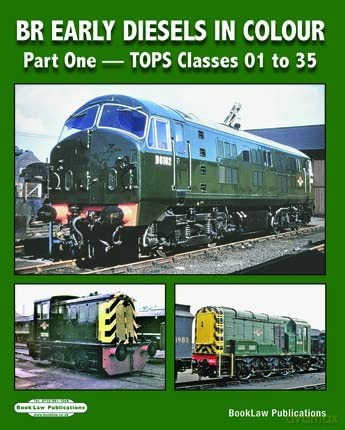 BR EARLY DIESELS IN COLOUR PART ONE TOPS (EVERY CLASS OF DIESEL LOCOMOTI) - David Dunn [KSIĄŻKA]
