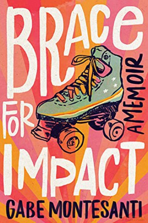 Brace for Impact: A Memoir - Gabe Montesanti [KSIĄŻKA]