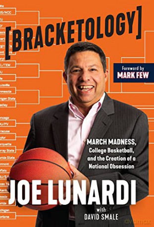Bracketology: March Madness, College Basketball, and the Creation of a National Obsession - David Smale [KSIĄŻKA]
