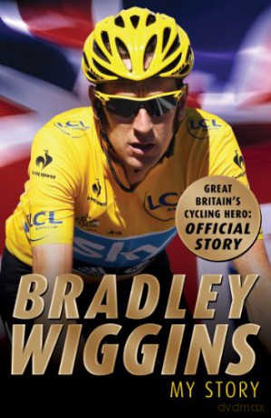 Bradley Wiggins: My Story - Bradley Wiggins [KSIĄŻKA]