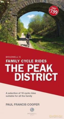 BRADWELLS FAMILY CYCLE RIDES PEAK DI: The Peak District - Bradwell Books [KSIĄŻKA]