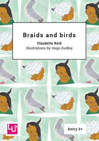Braids and birds (Literacy for Active Citizenship series) - Claudette Reid [KSIĄŻKA]