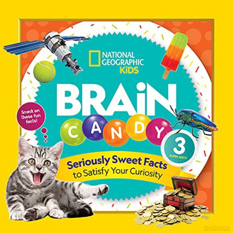 Brain Candy 3: Seriously Sweet Facts to Satisfy Sweet Facts - National Geographic Kids [KSIĄŻKA]