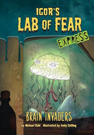 Brain Invaders - Express Edition (Igor's Lab of Fear - Express Editions) - Michael Dahl [KSIĄŻKA]