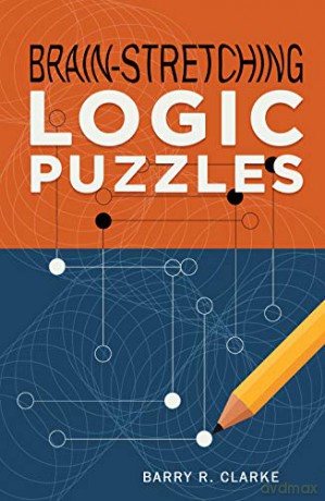 Brain-Stretching Logic Puzzles - Barry R Clarke [KSIĄŻKA]