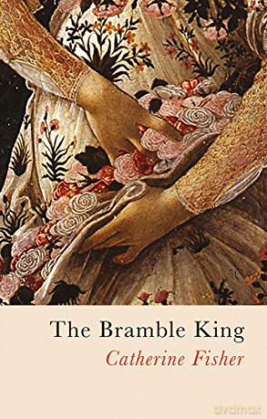 Bramble King - Catherine Fisher [KSIĄŻKA]