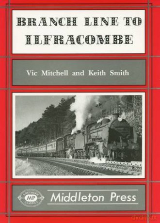 Branch Line to Ilfracombe (Branch Lines S.) - Keith Smith [KSIĄŻKA]