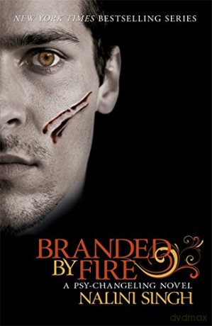 Branded by Fire: Book 6 (The Psy-Changeling Series) - Nalini Singh [KSIĄŻKA]