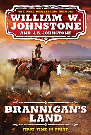 Brannigan's Land (A Brannigan's Land Western (#1)) - William W. Johnstone [KSIĄŻKA]