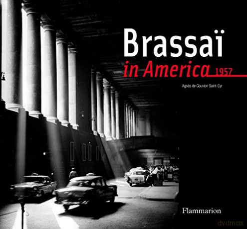 Brassai in America, 1957 - Brassai [KSIĄŻKA]