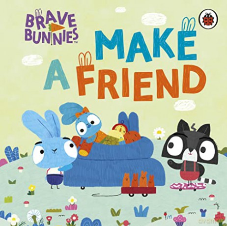Brave Bunnies Make A Friend - Brave Bunnies [KSIĄŻKA]