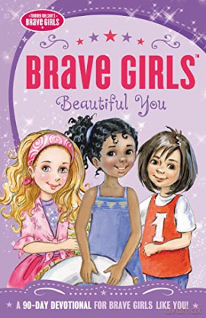 Brave Girls: Beautiful You: Beautiful You: A 90-Day Devotional - Jennifer Gerelds [KSIĄŻKA]