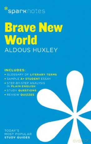 Brave New World by Aldous Huxley: Volume 19 (SparkNotes Literature Guide Series) - SparkNotes Editors [KSIĄŻKA]