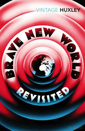 Brave New World Revisited - Aldous Huxley [KSIĄŻKA]