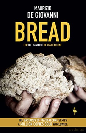 Bread: The Bastards of Pizzofalcone (The Bastards of Pizzofalcone, 5) - Maurizio de Giovanni [KSIĄŻKA]
