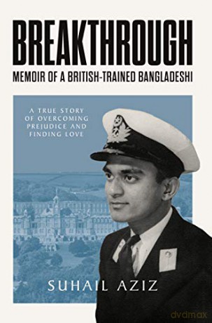Breakthrough: Memoir of a British-Trained Bangladeshi - Suhail Aziz [KSIĄŻKA]