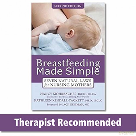 Breastfeeding Made Simple: Seven Natural Laws for Nursing Mothers - Nancy Mohrbacher [KSIĄŻKA]