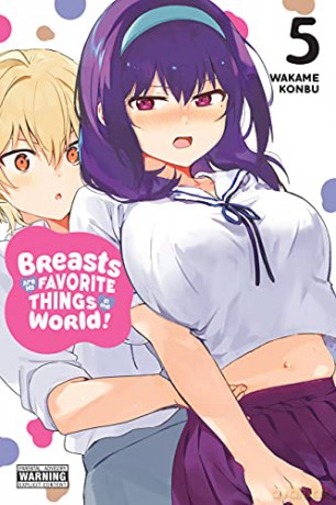 Breasts Are My Favorite Things in the World!, Vol. 5 - Wakame Konbu [KSIĄŻKA]