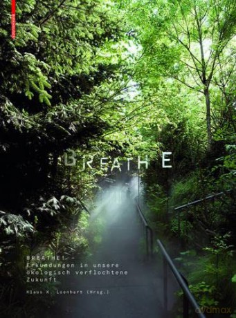 Breathe: Erkundungen unserer atmosphärisch verflochtenen Zukunft - Klaus Klaas Loenhart [KSIĄŻKA]