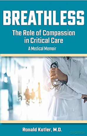 Breathless: Behind the Scenes of Intensive Care - Ronald Kotler [KSIĄŻKA]