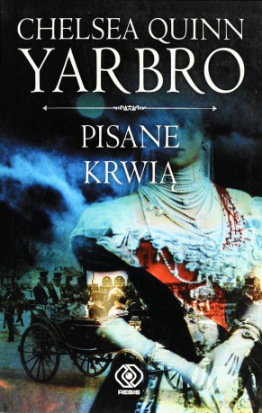 Pisane krwią - Chelsea Quinn Yarbro [KSIĄŻKA]