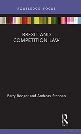 Brexit and Competition Law (Legal Perspectives on Brexit) - Barry Rodger [KSIĄŻKA]