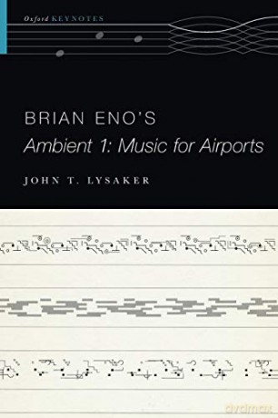 Brian Eno's Ambient 1: Music for Airports (The Oxford Keynotes Series) - John T. Lysaker [KSIĄŻKA]