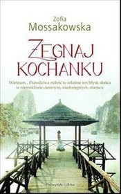 Żegnaj, kochanku - Zofia Mossakowska [KSIĄŻKA]
