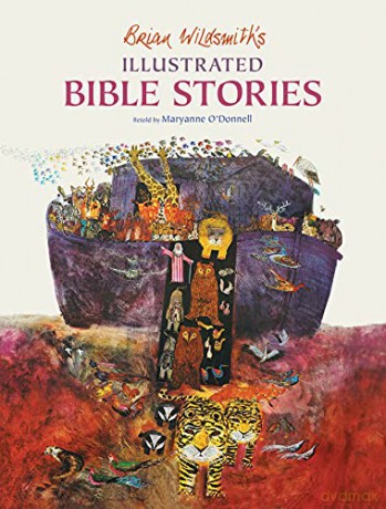 Brian Wildsmith's Illustrated Bible Stories - Maryanne O'Donnell [KSIĄŻKA]