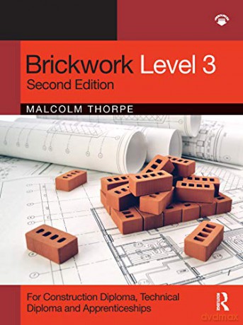 Brickwork Level 3: For Diploma, Technical Diploma and Apprenticeship Programmes - Malcolm Thorpe [KSIĄŻKA]