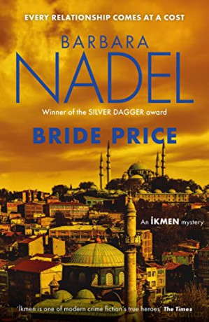 Bride Price (Inspector Ikmen Mystery 24): Albanian Mystery 1 - Barbara Nadel [KSIĄŻKA]