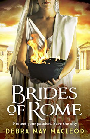 Brides of Rome: A compelling novel of ancient Rome: 1 (The Vesta Shadows series) - Debra May Macleod [KSIĄŻKA]