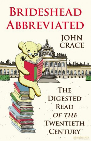 Brideshead Abbreviated: The Digested Read of the Twentieth Century - John Crace [KSIĄŻKA]