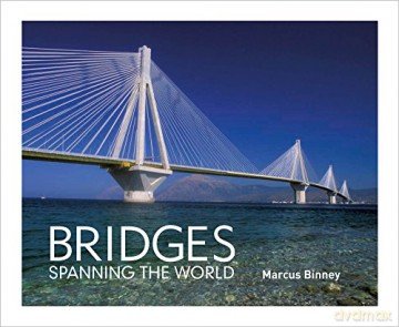 Bridges: Spanning the World - Marcus Binney [KSIĄŻKA]