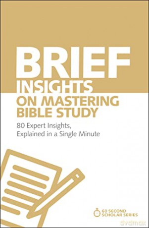 Brief Insights on Mastering Bible Study: 80 Expert Insights, Explained in a Single Minute (60-Second Scholar Series) - Michael S Heiser [KSIĄŻKA]