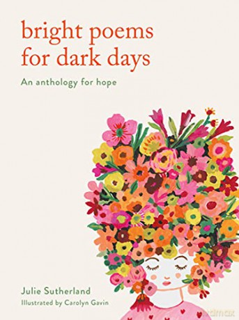 Bright Poems for Dark Days: An anthology for hope - Julie Sutherland [KSIĄŻKA]