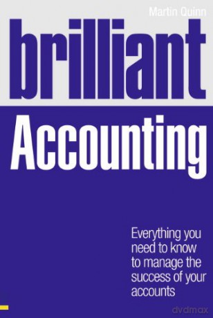 Brilliant Accounting: Everything you need to know to manage the success of your accounts (Brilliant Business) - Martin Quinn [KSIĄŻKA]