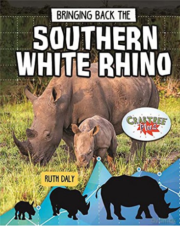 Bringing Back the Southern White Rhino (Animals Back from the Brink) - Ruth Daly [KSIĄŻKA]
