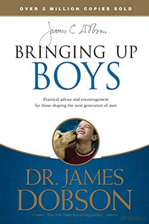 Bringing Up Boys - James C. Dobson [KSIĄŻKA]