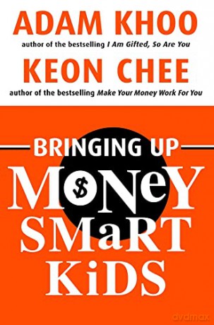 Bringing Up Money Smart Kids - Keon Chee [KSIĄŻKA]