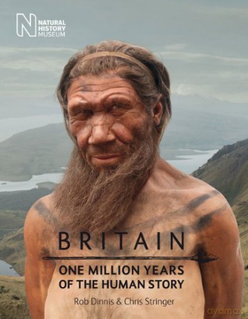 Britain: One Million Years of the Human Story - Rob Dinnis [KSIĄŻKA]