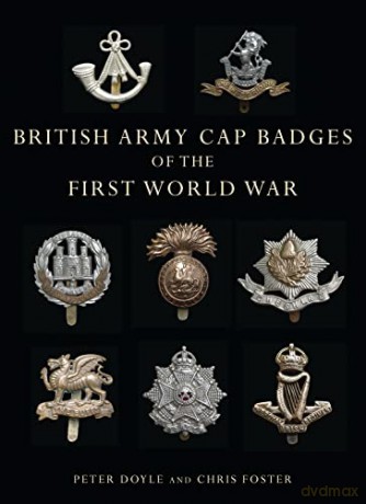 British Army Cap Badges of the First World War (Shire Collections): No. 6 - Chris Foster [KSIĄŻKA]