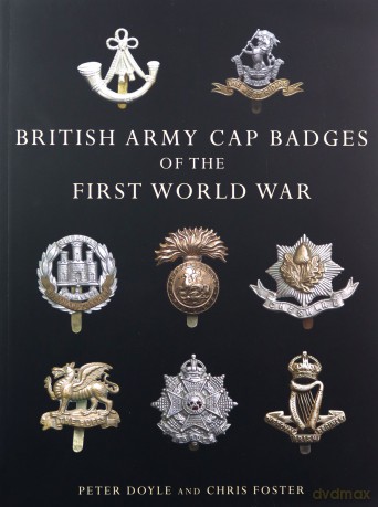 British Army Cap Badges of the First World War (Shire Collections): No. 6 - Chris Foster [KSIĄŻKA]
