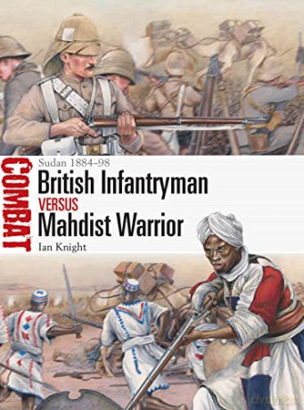 British Infantryman vs Mahdist Warrior: Sudan 1884-98 (Combat) - Ian Knight [KSIĄŻKA]