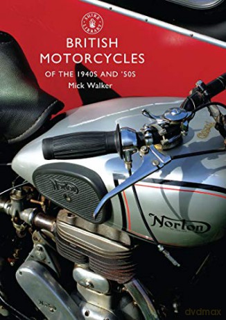 British Motorcycles of the 1940s and 50s: No. 607 (Shire Library) - Mick Walker [KSIĄŻKA]